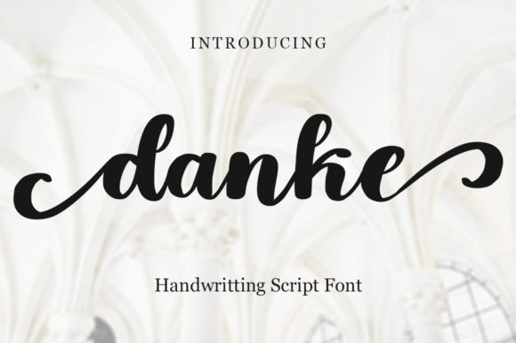 Danke: Capturing Elegance with a Handwritten Script Font